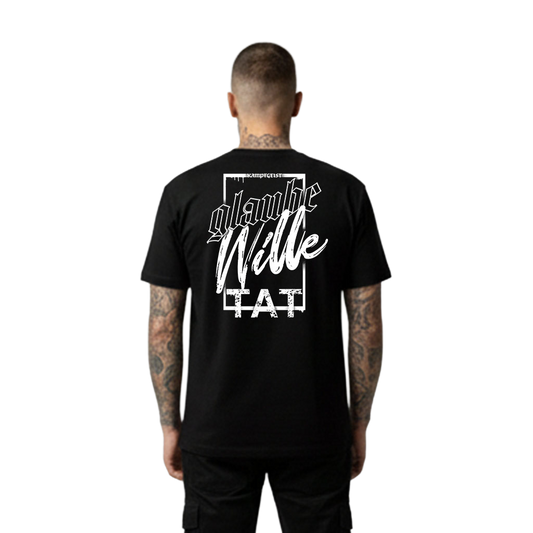 Glaube Wille Tat II - T-Shirt